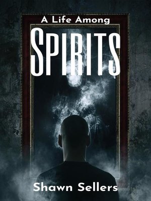 cover image of A Life Among Spirits